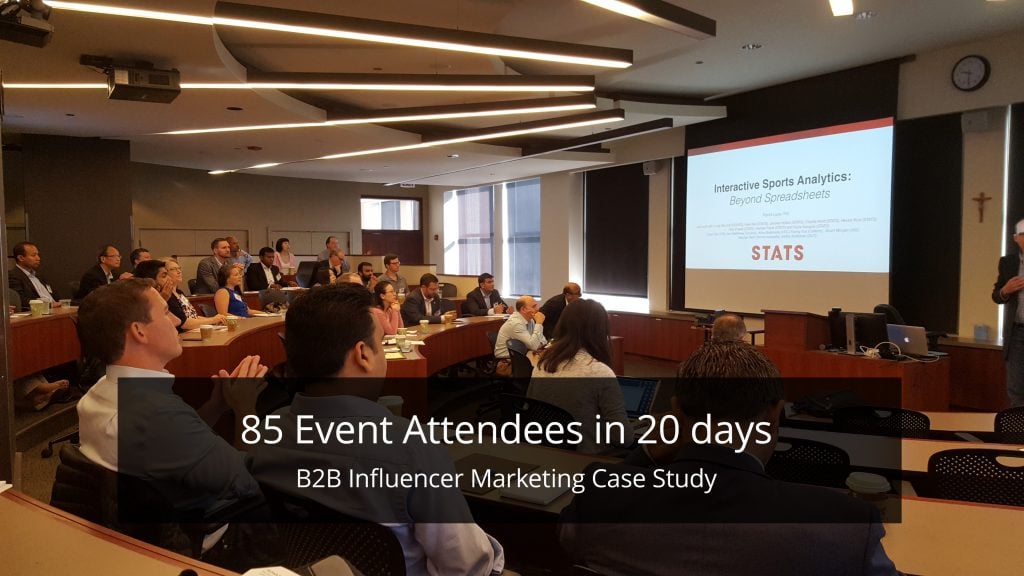 85 Event Attendees Within 20 Days - B2B Influencer Marketing Case Study
